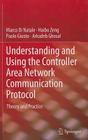 Understanding and Using the Controller Area Network Communication Protocol: Theory and Practice By Marco Di Natale, Haibo Zeng, Paolo Giusto Cover Image
