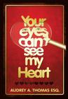 Your Eyes Can't See My Heart Cover Image