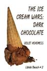 The Ice Cream Wars - Dark Chocolate Cover Image