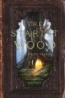 The Starlit Wood: New Fairy Tales By Dominik Parisien (Editor), Navah Wolfe (Editor) Cover Image