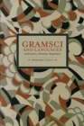 Gramsci and Languages: Unification, Diversity, Hegemony (Historical Materialism) By Allessandro Carlucci Cover Image