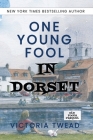 One Young Fool in Dorset: Prequel By Victoria Twead Cover Image