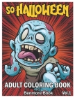 50 Halloween Adult Coloring Book: An Adult Coloring Book with Beautiful Flowers, Adorable Animals, Spooky Characters, and Relaxing Fall Designs Volume By Benmore Book Cover Image
