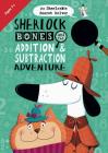 Sherlock Bones and the Addition & Subtraction Adventure Cover Image