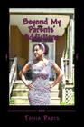 Beyond My Parents Addictions By Tonia Paris Cover Image