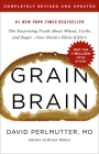 Grain Brain: The Surprising Truth about Wheat, Carbs,  and Sugar--Your Brain's Silent Killers By Kristin Loberg (With), David Perlmutter, MD Cover Image