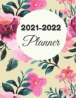 2021-2022 Planner and Organizer: 2021-2022 Two Year Planner Monthly Calendar January 2021 - December 2022 Cover Image