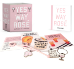 Yes Way Rosé Mini Kit: With Wine Charms, Drink Stirrers, and Recipes for a Good Time (RP Minis) By Erica Blumenthal, Nikki Huganir Cover Image