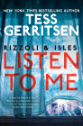 Rizzoli & Isles: Listen to Me: A Novel By Tess Gerritsen Cover Image