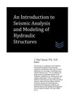 An Introduction to Seismic Analysis and Modeling of Hydraulic Structures Cover Image