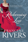 Redeeming Love: A Novel By Francine Rivers Cover Image