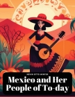 Mexico and Her People of To-day Cover Image