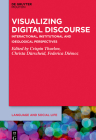 Visualizing Digital Discourse: Interactional, Institutional and Ideological Perspectives By Crispin Thurlow (Editor), Christa Dürscheid (Editor), Federica Diémoz (Editor) Cover Image