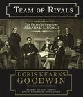Team of Rivals: The Political Genius of Abraham Lincoln By Doris Kearns Goodwin, Richard Thomas (Read by) Cover Image