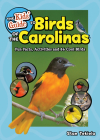 The Kids' Guide to Birds of the Carolinas: Fun Facts, Activities and 86 Cool Birds (Birding Children's Books) Cover Image