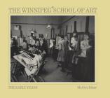 Winnipeg School of Art By Marilyn Baker Cover Image