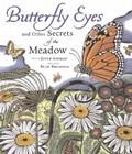 Butterfly Eyes and Other Secrets of the Meadow By Joyce Sidman, Beth Krommes (Illustrator) Cover Image