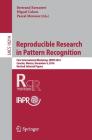 Reproducible Research in Pattern Recognition: First International Workshop, Rrpr 2016, Cancún, Mexico, December 4, 2016, Revised Selected Papers Cover Image