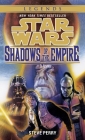 Shadows of the Empire: Star Wars Legends (Star Wars - Legends) By Steve Perry Cover Image