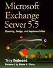 Microsoft Exchange Server 5.5: Planning, Design and Implementation Cover Image