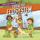Earth's Eco-Warriors Evolve the Ecosystem Cover Image