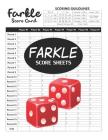 Farkle Score Sheets: 100 Farkle Score Cards - 8.5 x 11 inches By Paul Ford Cover Image