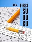 My First Suduku: Begining suduku pocket soduko books, This book brain games lower your brain age in minutes a day. By Zriduku M. Komudo Cover Image
