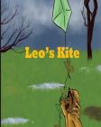 Leo's Kite By Camilla Sucre (Illustrator), Kayon Wendruff Cover Image