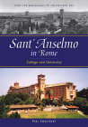 Sant'anselmo in Rome: College and University; From the Beginnings to the Present Day By Pius Engelbert Cover Image