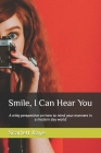 Smile, I Can Hear You: A witty perspective on how to mind your manners in a modern day world By Scarlett Raye Cover Image