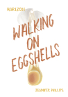 Walking on Eggshells By Jennifer Phillips Cover Image