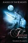 Angels of the Knights: Fallon By Valerie Zambito Cover Image