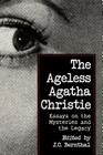 The Ageless Agatha Christie: Essays on the Mysteries and the Legacy By J. C. Bernthal (Editor) Cover Image
