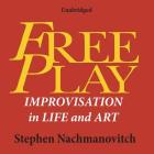 Free Play: Improvisation in Life and Art Cover Image