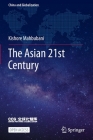 The Asian 21st Century By Kishore Mahbubani Cover Image