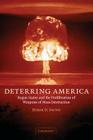 Deterring America: Rogue States and the Proliferation of Weapons of Mass Destruction By Derek D. Smith Cover Image