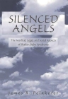 Silenced Angels: The Medical, Legal, and Social Aspects of Shaken Baby Syndrome Cover Image