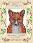 The Man and the Fox -- El hombre y el zorro: English-Spanish Edition By Idries Shah, Sally Mallam (Illustrator), Rita Wirkala (Translator) Cover Image