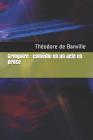 Gringoire: comédie en un acte en prose By Calmann Levy (Editor), Theodore De Banville Cover Image
