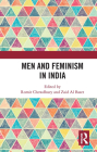 Men and Feminism in India By Romit Chowdhury (Editor), Zaid Al Baset (Editor) Cover Image