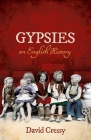 Gypsies: An English History By David Cressy Cover Image