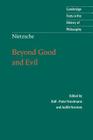 Nietzsche: Beyond Good and Evil: Prelude to a Philosophy of the Future (Cambridge Texts in the History of Philosophy) Cover Image