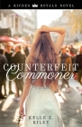 Counterfeit Commoner By Kelle Z. Riley Cover Image