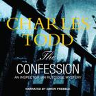 The Confession Lib/E (Inspector Ian Rutledge Mystery) By Charles Todd, Simon Prebble (Read by) Cover Image