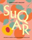 SUQAR: Desserts & Sweets from the Modern Middle East By Greg Malouf, Lucy Malouf, Alan Benson (Photographs by) Cover Image