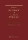 Graham's Handbook of Illinois Evidence: 2019 Edition Cover Image