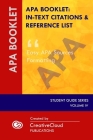 APA Booklet: IN-TEXT CITATIONS & REFERENCES LIST: Easy APA Sources Formatting (Student Guide #4) By Creativecloud Publications Cover Image