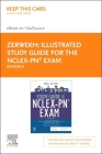 Illustrated Study Guide for the Nclex-Pn(r) Exam - Elsevier E-Book on Vitalsource (Retail Access Card) By Joann Zerwekh Cover Image