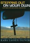 Stepping Out On Your Own: Devotions for High School Graduates By Kara Lassen Oliver (Introduction by), Kara Lassen Oliver (Compiled by) Cover Image