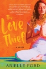 The Love Thief By Arielle Ford Cover Image